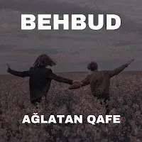Behbud — Aglatan Qafe (Feat. Faruk Kanşat) — обложка